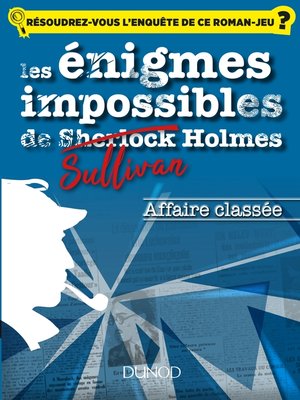 cover image of Les enquêtes impossibles de Sullivan Holmes--Affaire classée